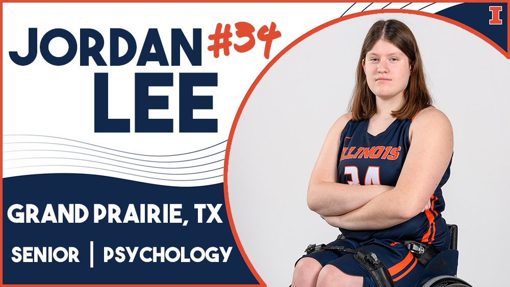 woman in Illinois basketball uniform in wheelchair with arms crossed, with text reading Jordan Lee, #34, Grand Prairie, TX, Senior, psychology